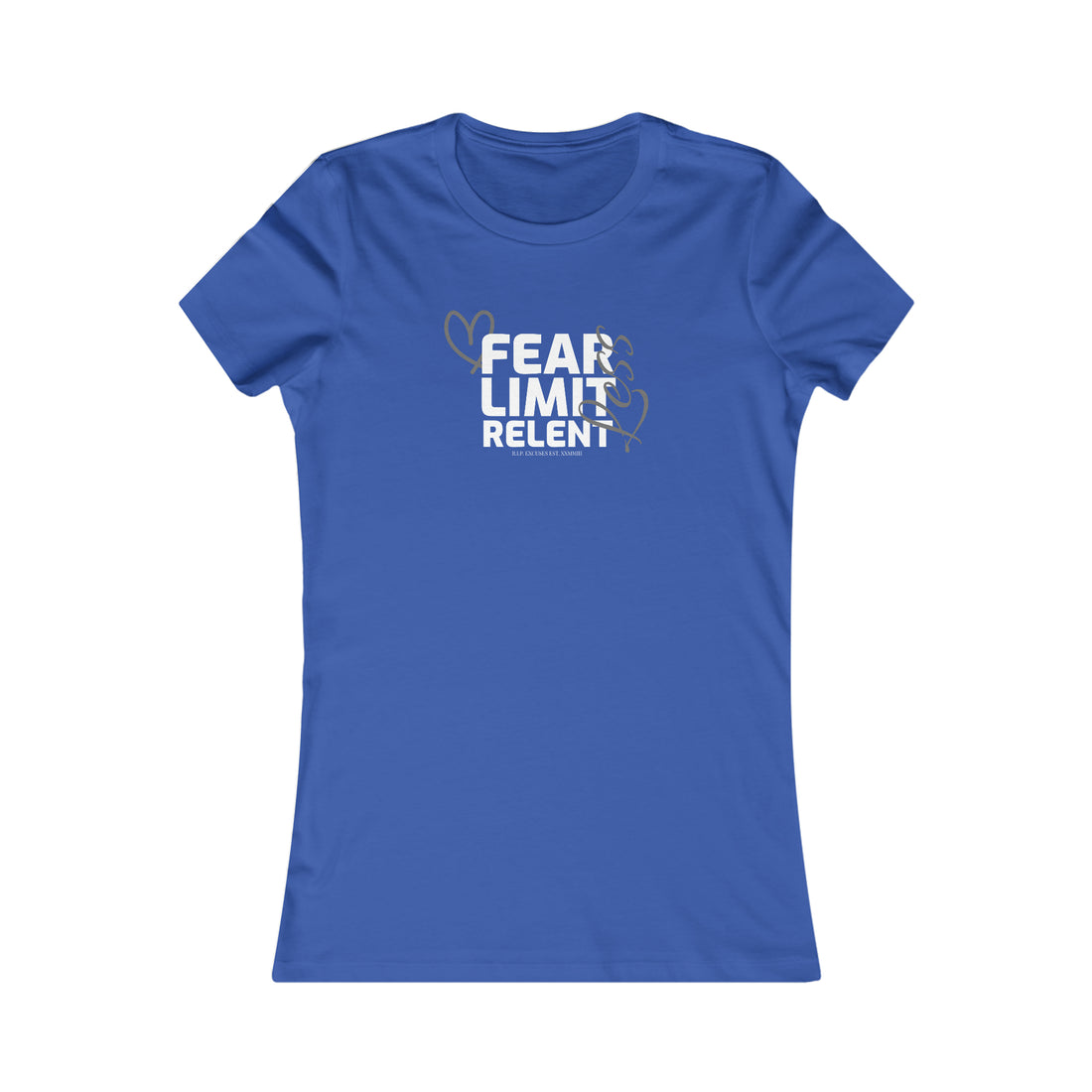 Women's Favorite Tee - Fear-Limit-Relent_LESS