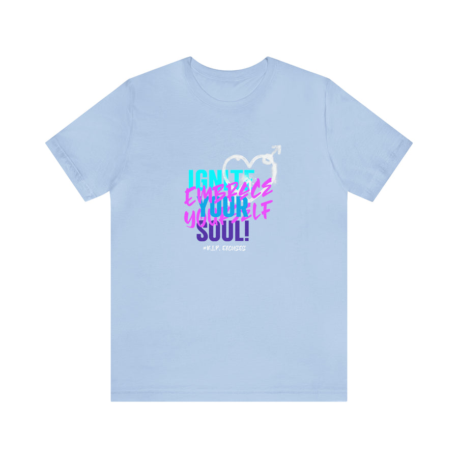 Unisex Jersey Tee - Ignite your soul