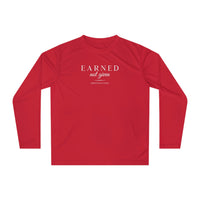 Unisex Performance Long Sleeve - Earned Not Given