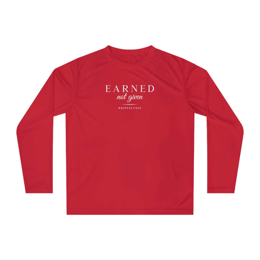 Unisex Performance Long Sleeve - Earned Not Given