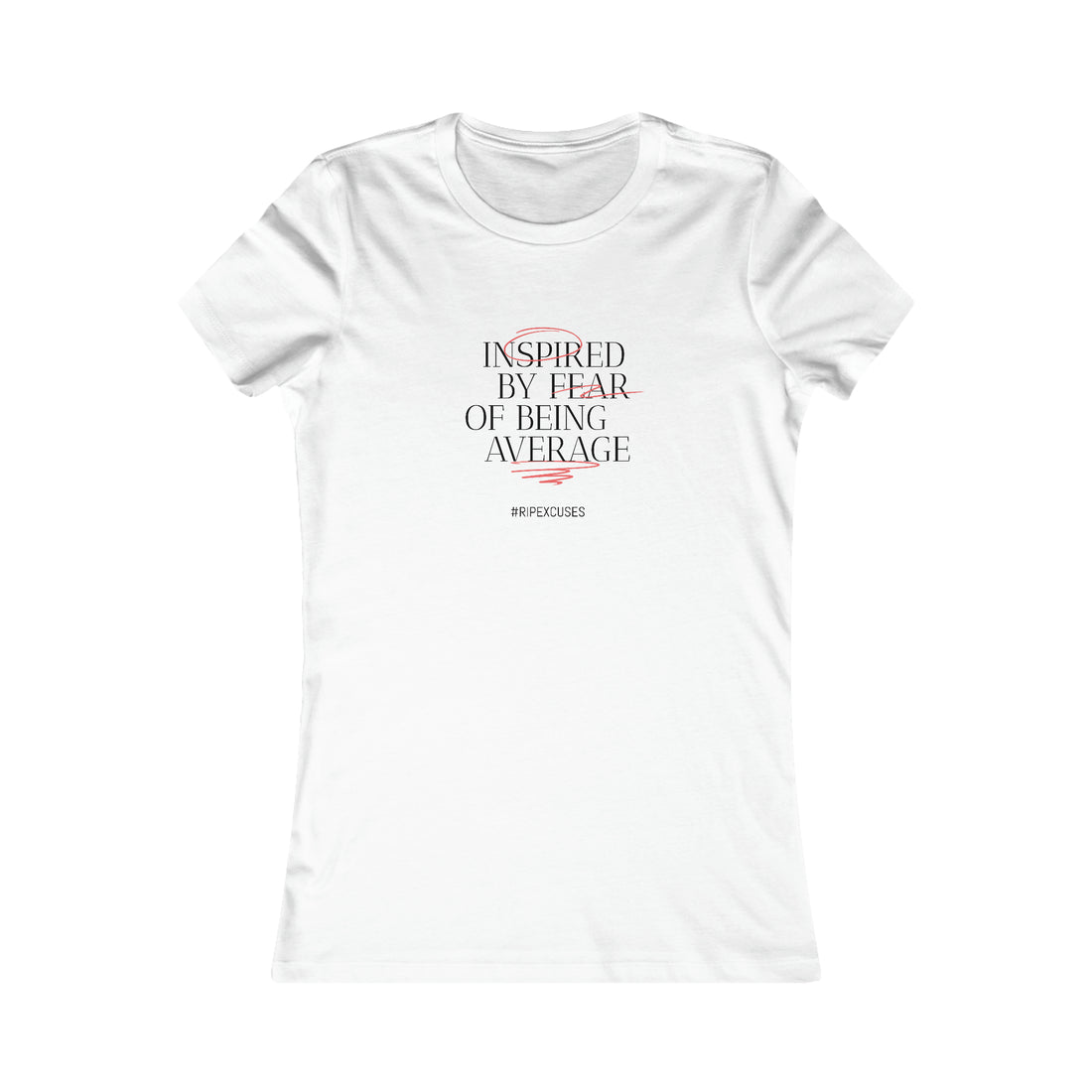 Women's Favorite Tee - Inspired by Fear of Average