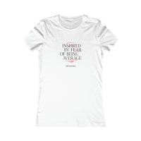 Women's Favorite Tee - Inspired by Fear of Average