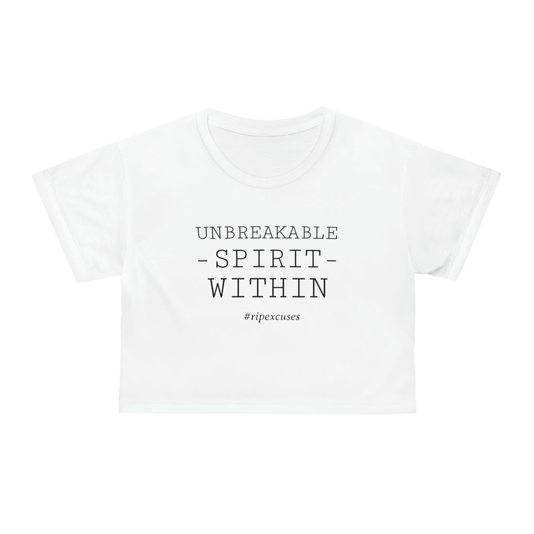 Crop Tee - Unbreakable Spirit