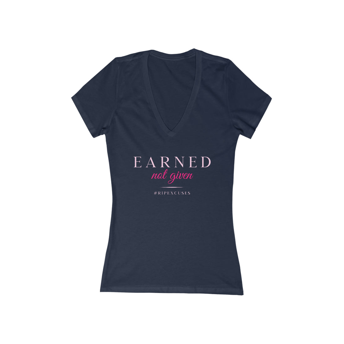 Women's Deep V-Neck Tee - Earned Not Given in pink