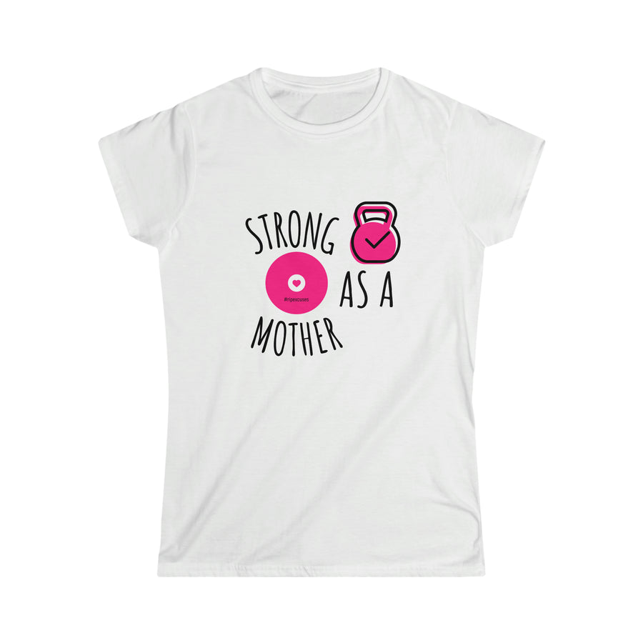 Women's Softstyle Tee - Strong as a Mother