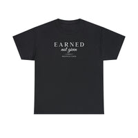 Unisex Heavy Cotton Tee - Earned Not Given