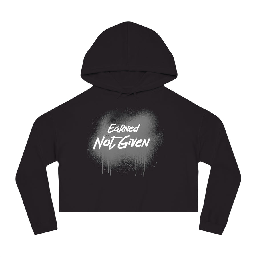 Women’s Crop Hooded Sweatshirt - Earned Not Given