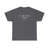 Unisex Heavy Cotton Tee - Earned Not Given