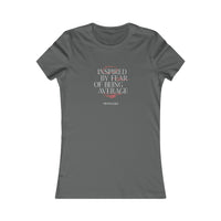 Women's Favorite Tee - Inspired by Fear of Average