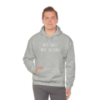 Unisex Hooded Sweatshirt - No Grit No Glory