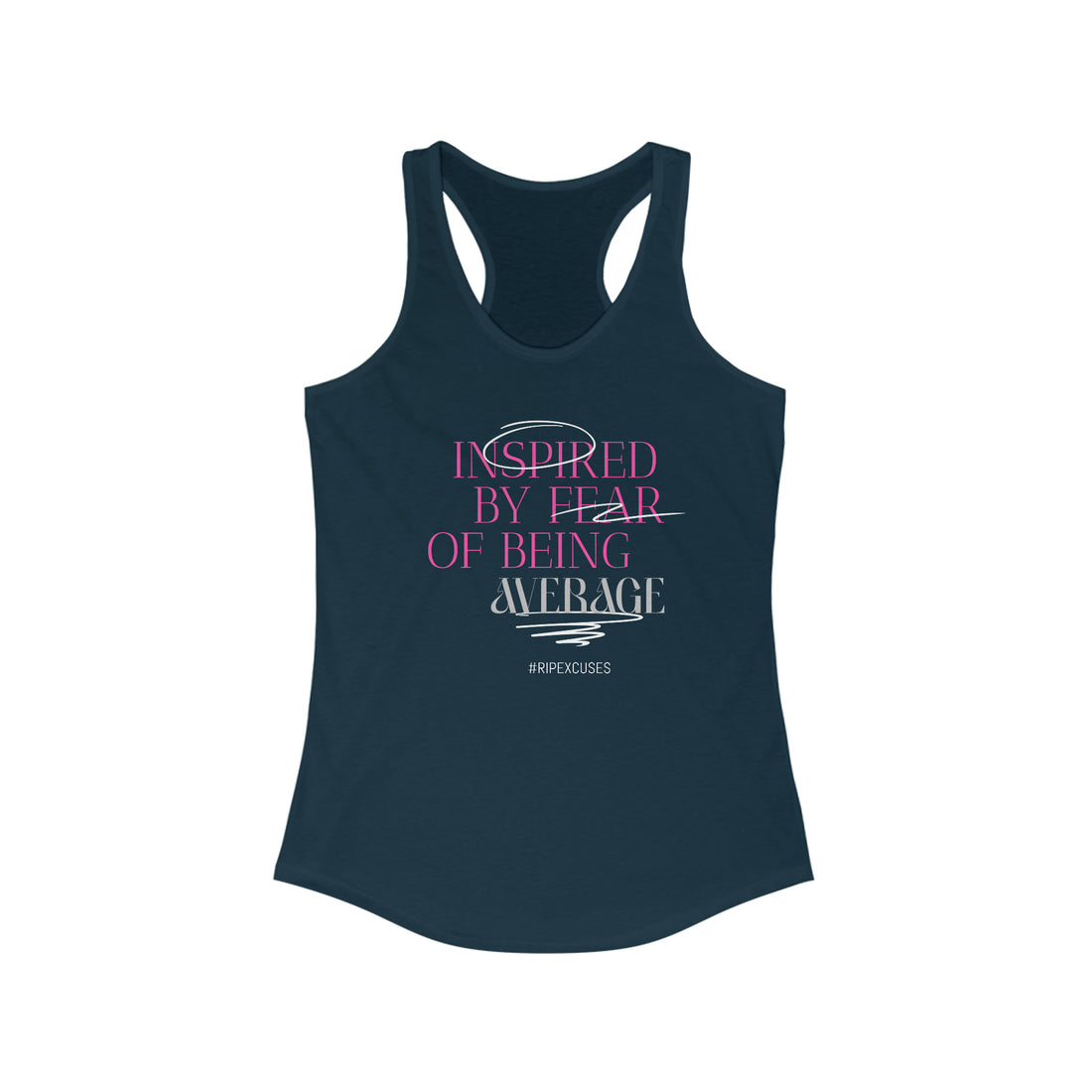 Women's Racerback Tank - Inspired by the Fear of Average