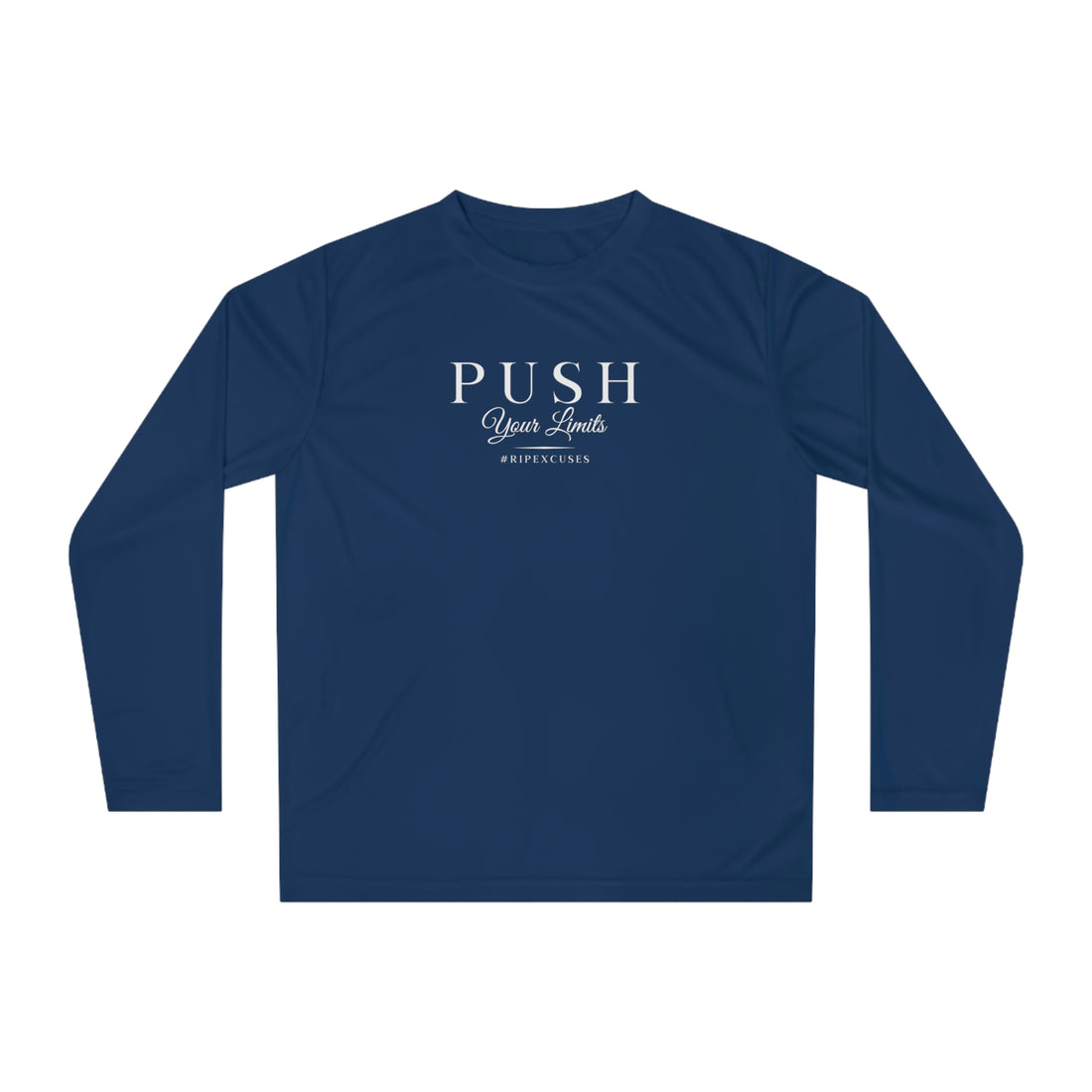 Unisex Performance Long Sleeve - Push Your Limits