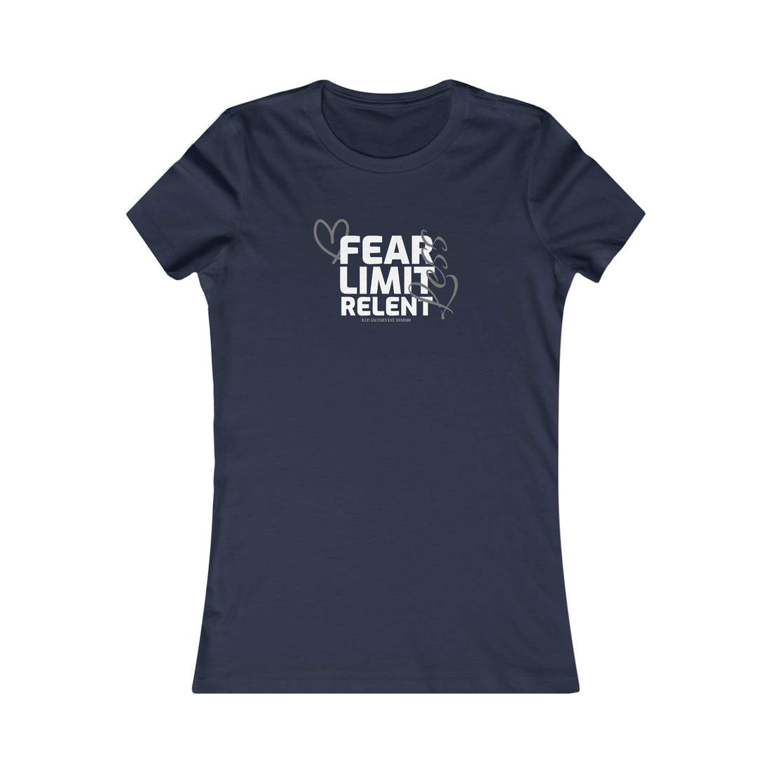 Women's Favorite Tee - Fear-Limit-Relent_LESS