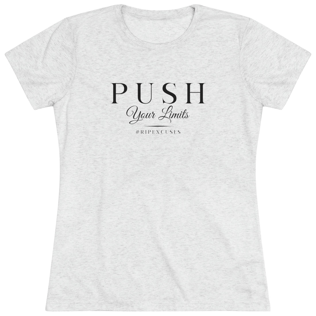 Women's Triblend Tee - Push Your Limits