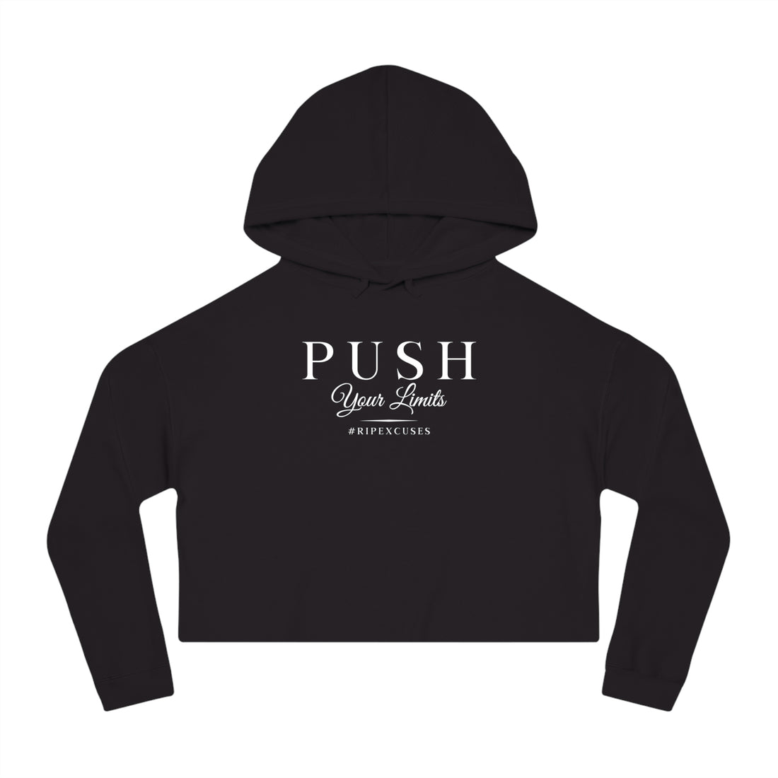 Women’s Crop Hooded Sweatshirt - Push Your Limits