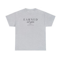 Unisex Heavy Cotton Tee - Earned Not Given