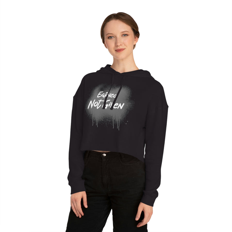 Women’s Crop Hooded Sweatshirt - Earned Not Given