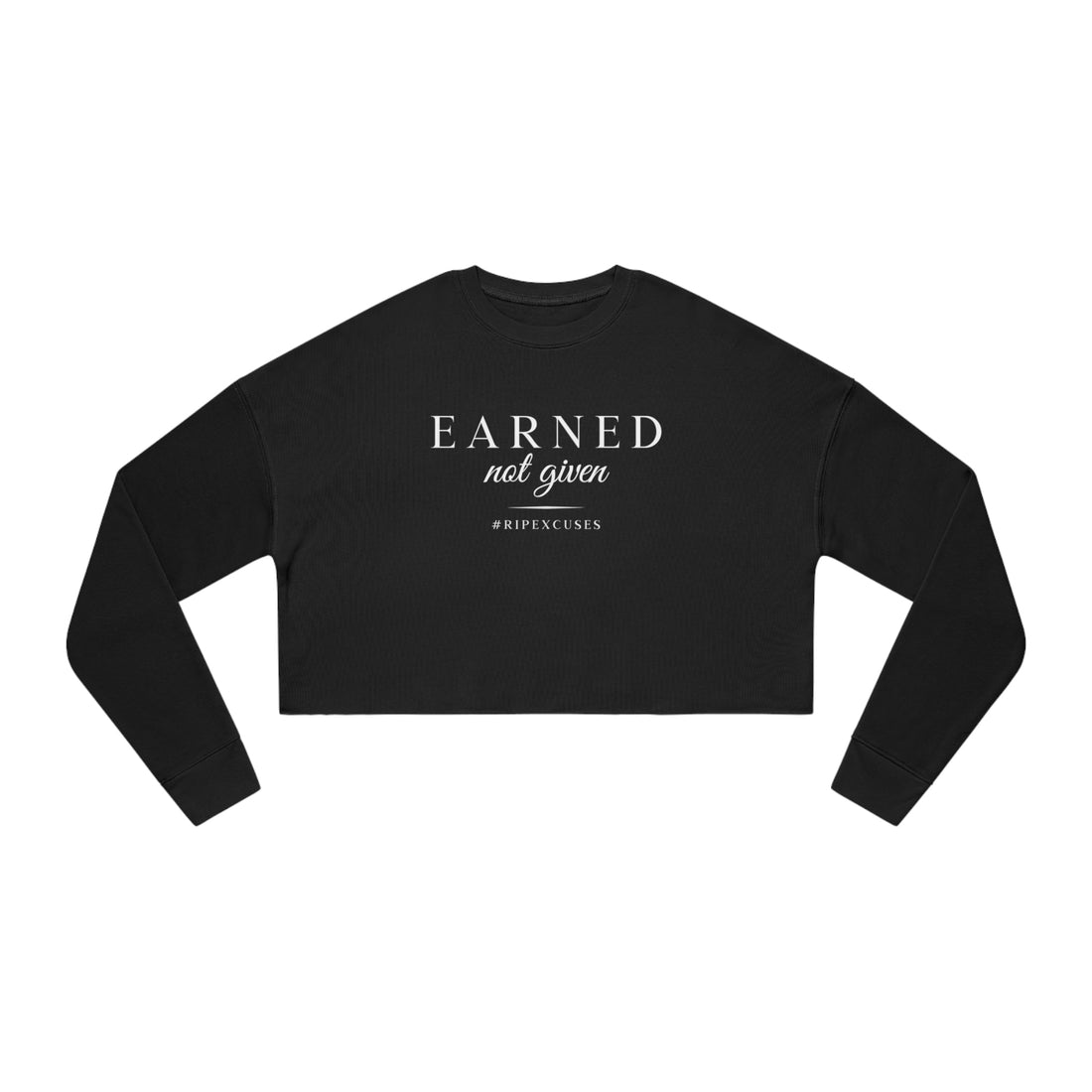 Women's Crop Long-sleeve - Earned Not Given