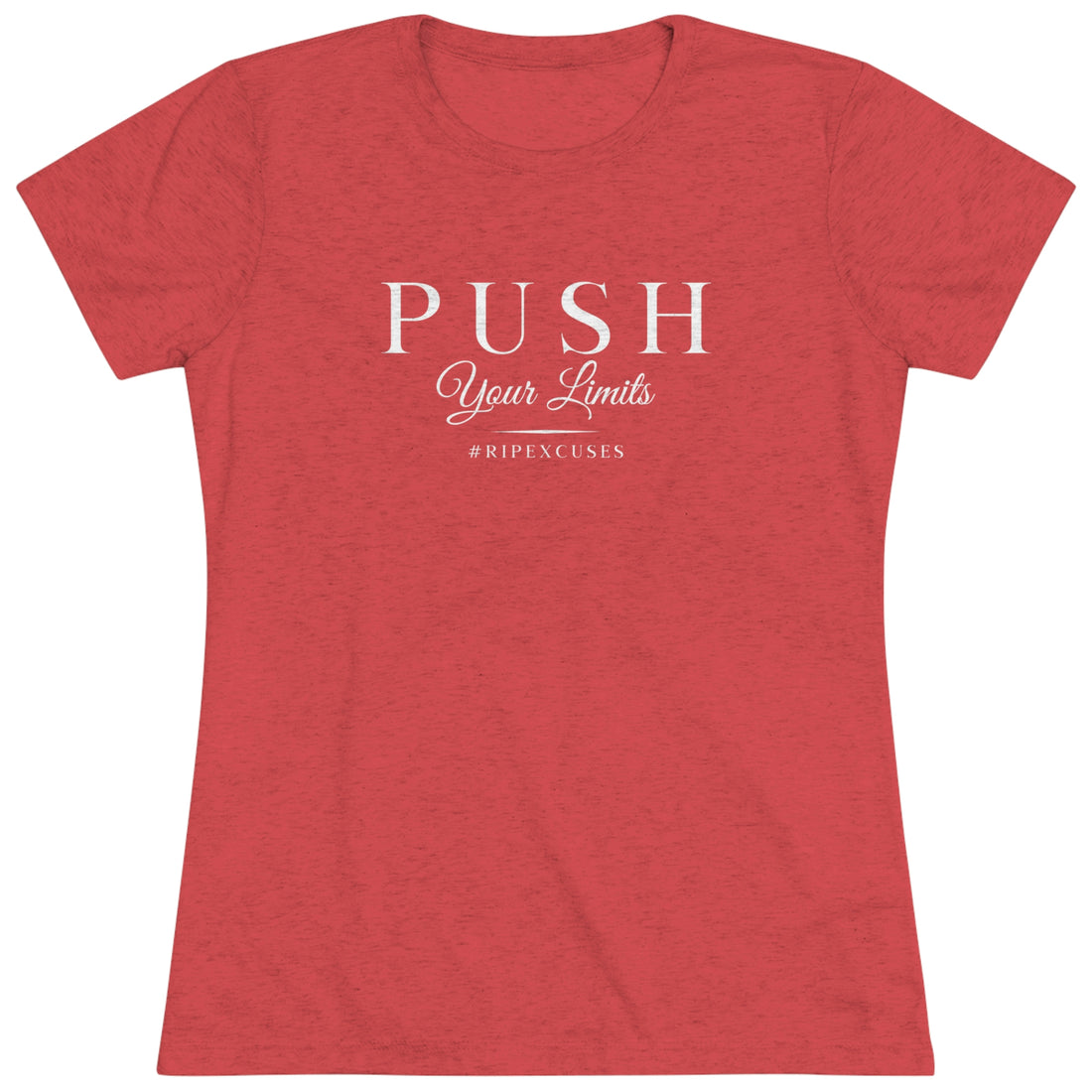 Women's Triblend Tee - Push Your Limits