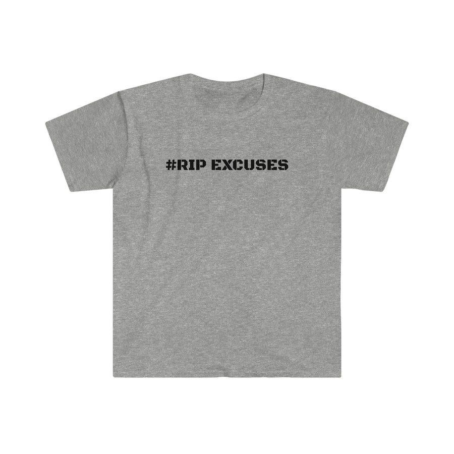 Unisex Tee - #RIP EXCUSES