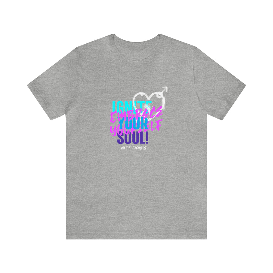 Unisex Jersey Tee - Ignite your soul