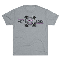 Unisex Tri-Blend Crew Tee - #RIP Excuses