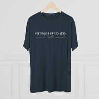 Unisex Tee - Stronger Every Day