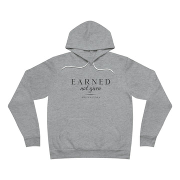 Unisex Fleece Pullover Hoodie - Earned Not Given