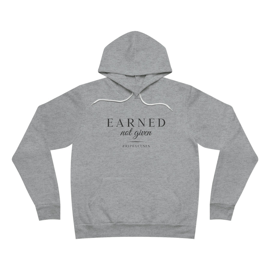 Unisex Fleece Pullover Hoodie - Earned Not Given