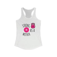 Women's Racerback Tank - Strong as a Mother