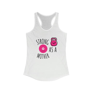 Women's Racerback Tank - Strong as a Mother