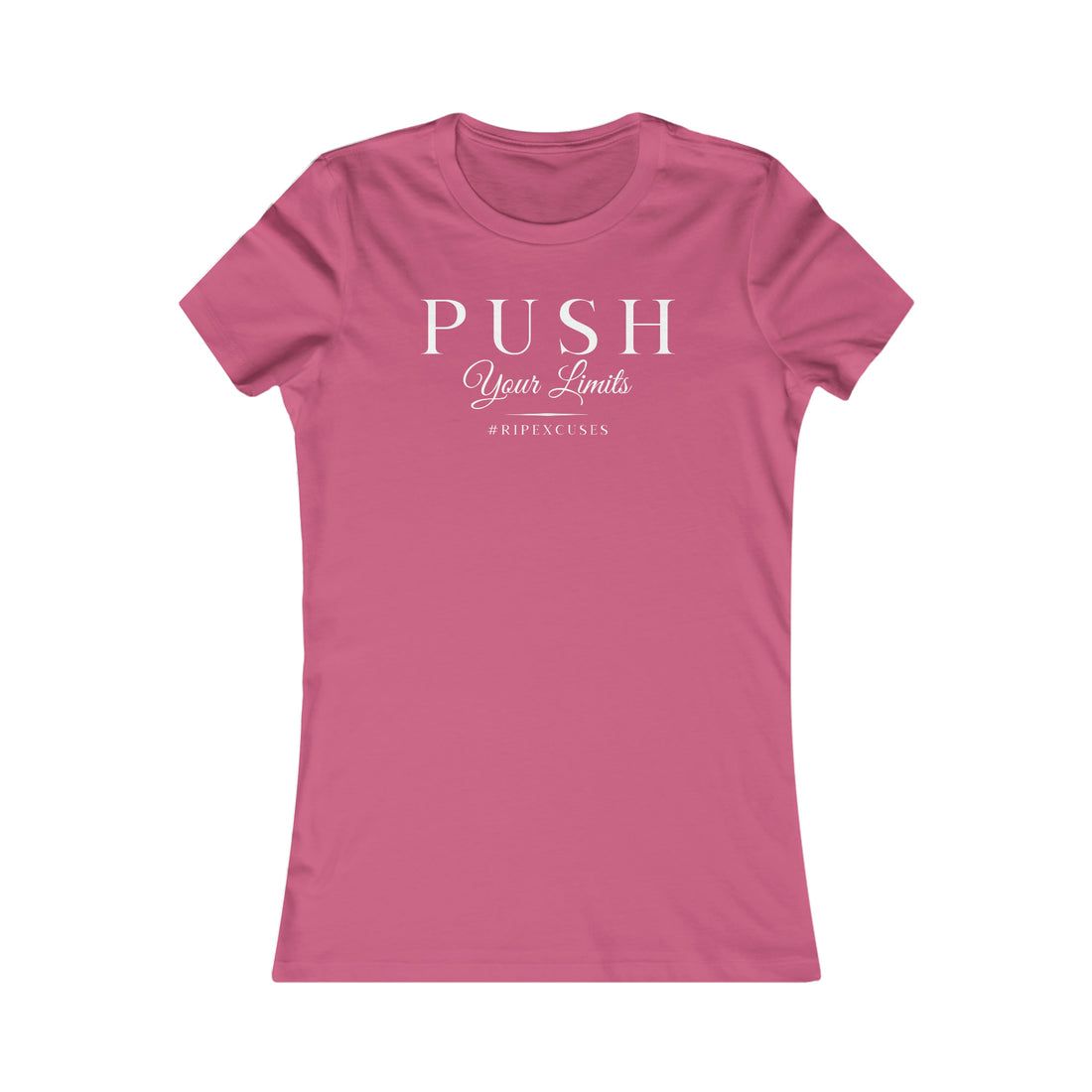 Women's Favorite Slim Fit Tee - Push Your Limits