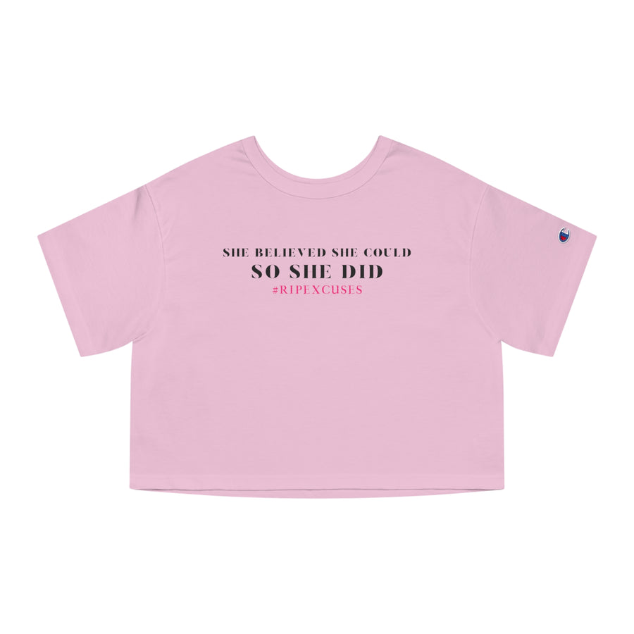 Champion Women's Cropped Tee - She Believed So She Did