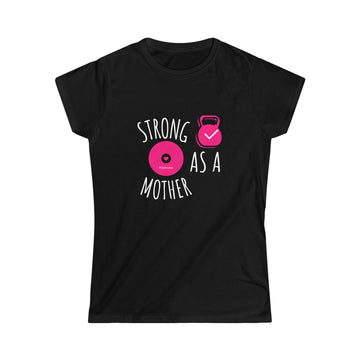 Women's Softstyle Tee - Strong as a Mother