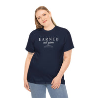 Unisex Heavy Cotton Tee - Earned Not Given