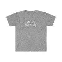 Unisex Softstyle T-Shirt - No Grit No Glory