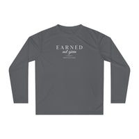 Unisex Performance Long Sleeve - Earned Not Given