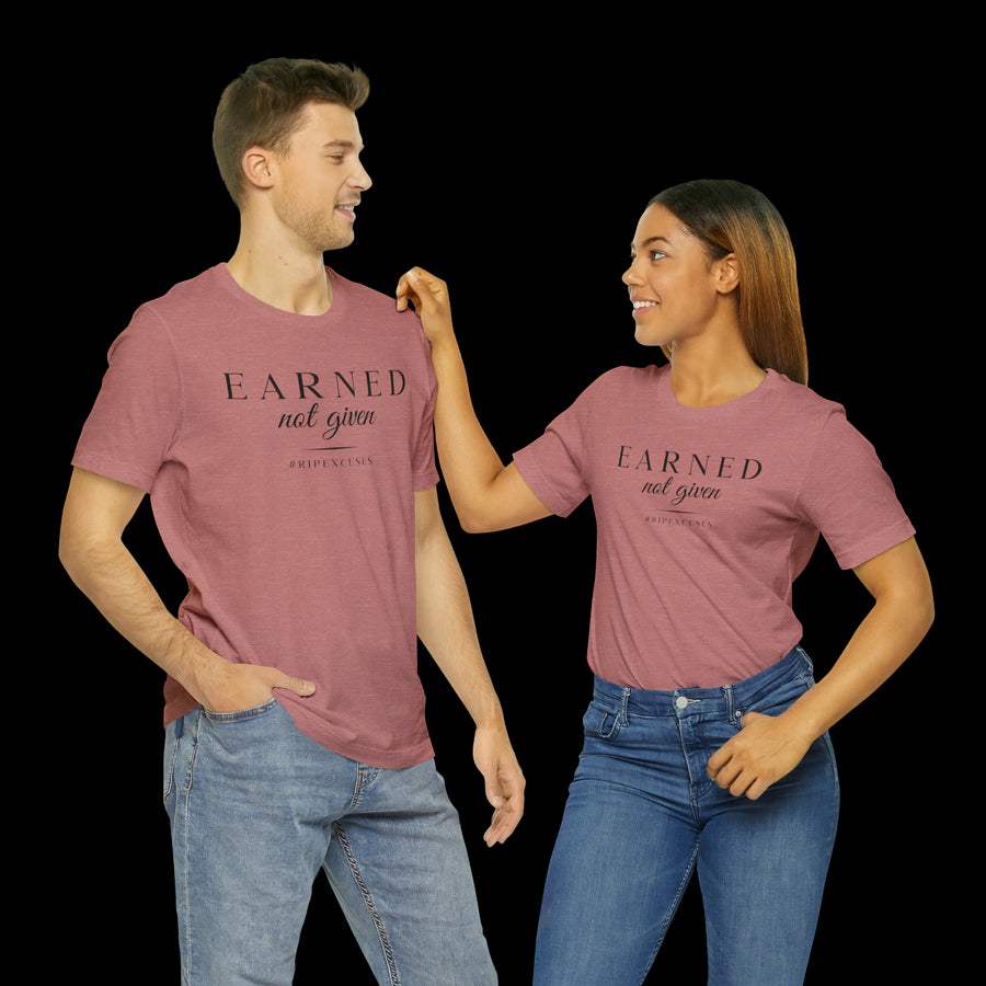 Unisex Jersey Tee - Earned Not Given