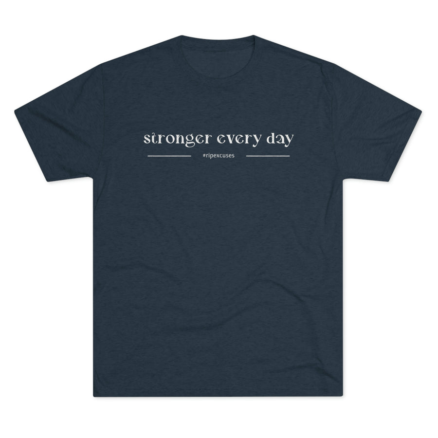 Unisex Tee - Stronger Every Day