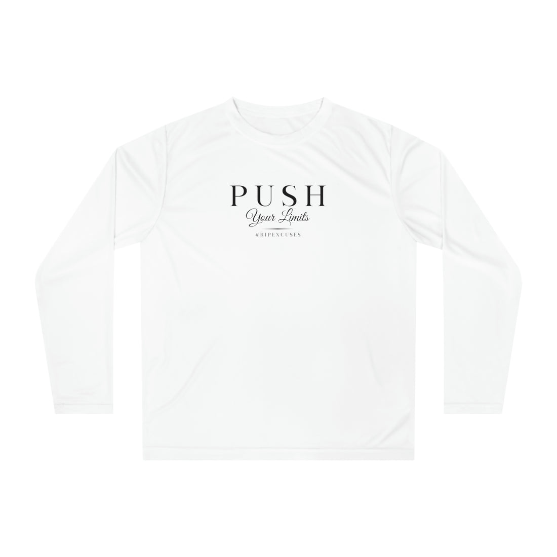 Unisex Performance Long Sleeve - Push Your Limits