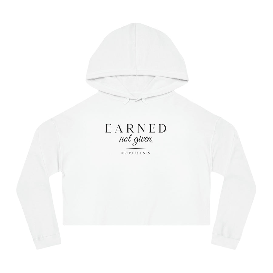 Women’s Crop Hooded Sweatshirt - Earned Not Given