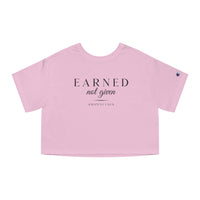 Champion Women's Crop Tee - Earned Not Given