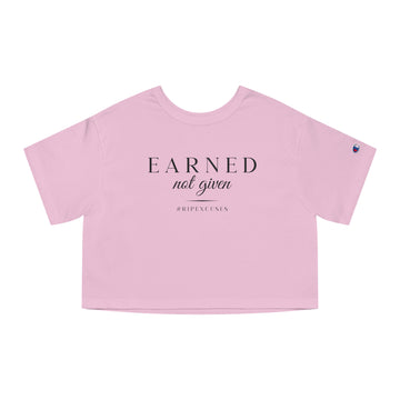 Champion Women's Crop Tee - Earned Not Given