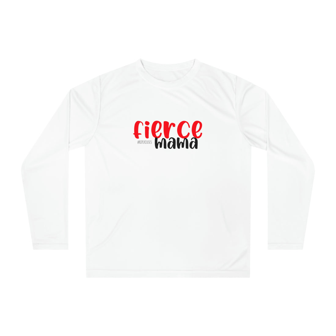 Performance Long Sleeve - Fierce Mama