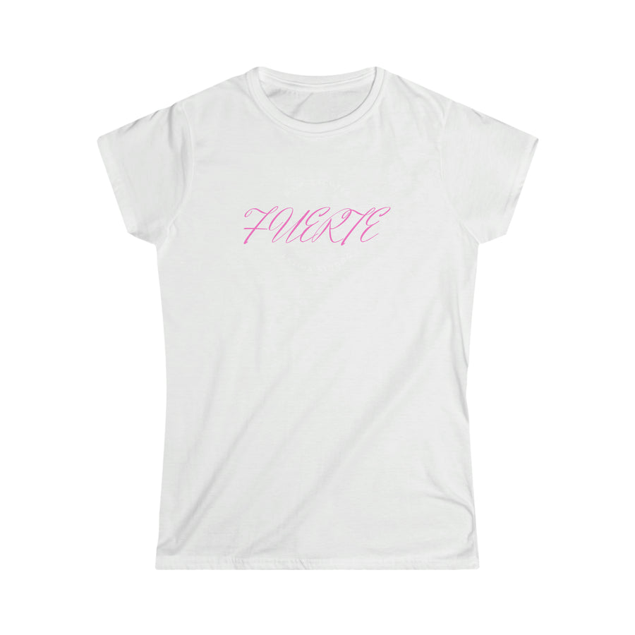 Women's Softstyle Tee - "Fuerte"