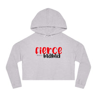 Women’s Crop Hooded Sweatshirt - Fierce Mama