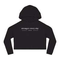 Women’s Crop Hooded Sweatshirt - Stronger Every Day