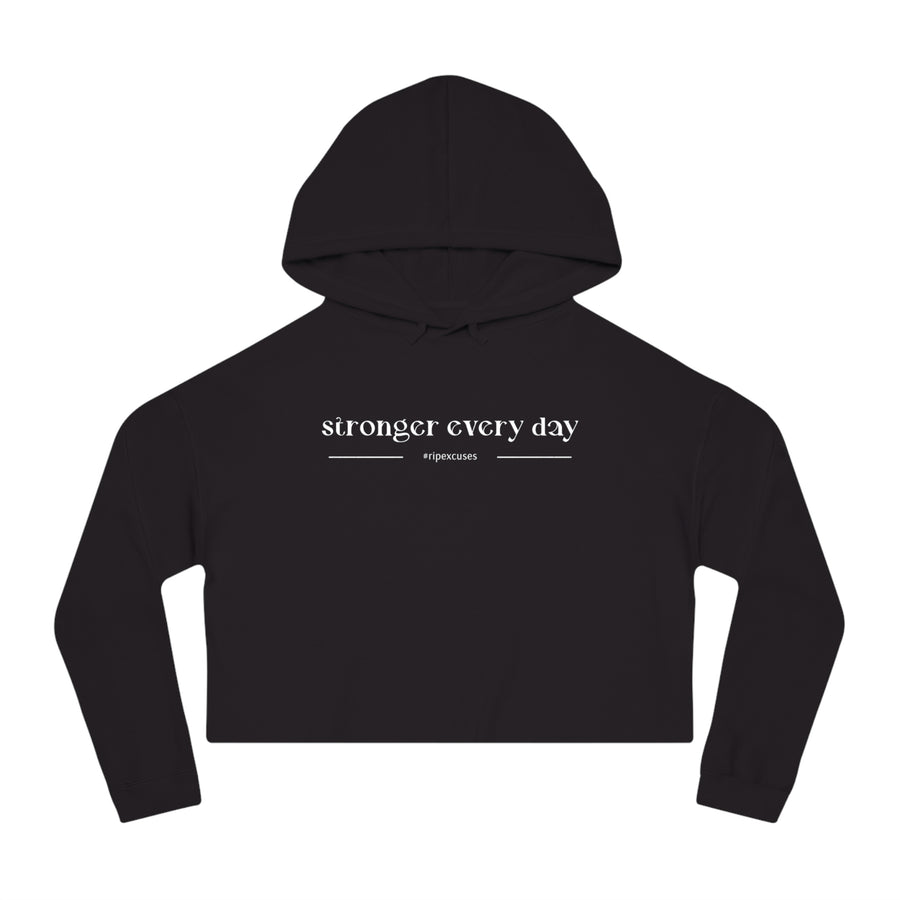 Women’s Crop Hooded Sweatshirt - Stronger Every Day